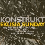konstruKt feat. Peter Brötzmann Eklisia Sunday