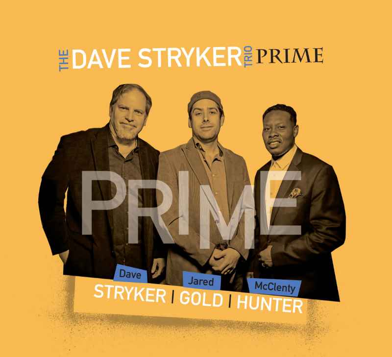 The Dave Stryker Trio Prime (Strykezone Records, 2023) Por Juan F. Trillo [Grabación de jazz